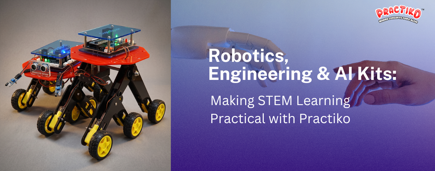 Robotics, Engineering & AI Kits: Making STEM Learning Practical with Practiko